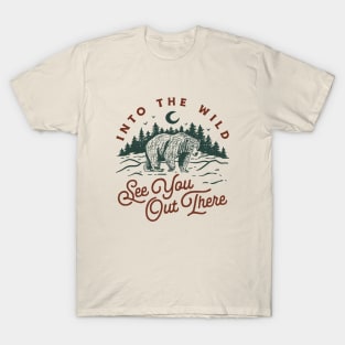 See You Out There T-Shirt